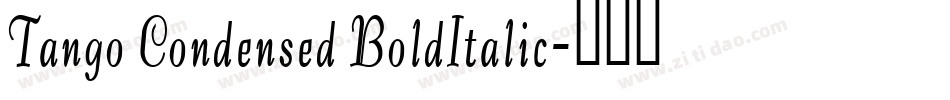 Tango Condensed BoldItalic字体转换